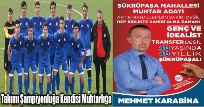 Takımı şampiyonluk kendisi muhtarlık peşinde