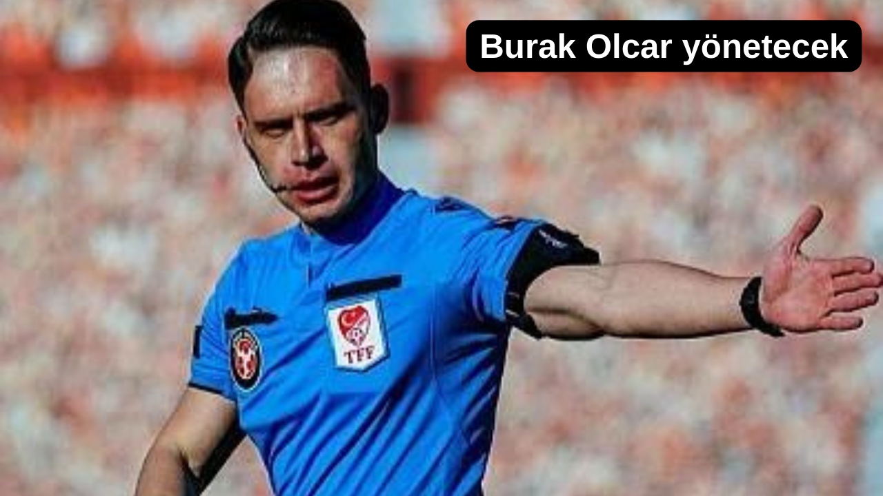 Burak Olcar yönetecek