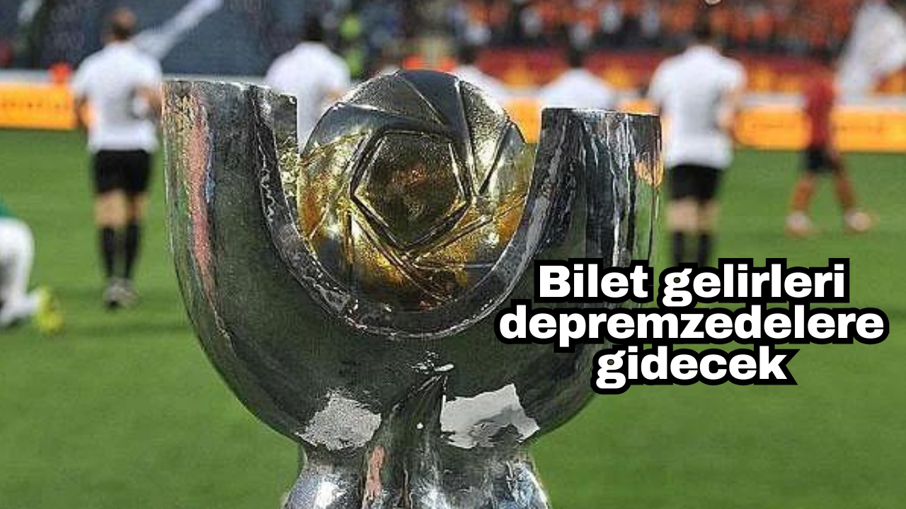 Bilet gelirleri depremzedelere gidecek
