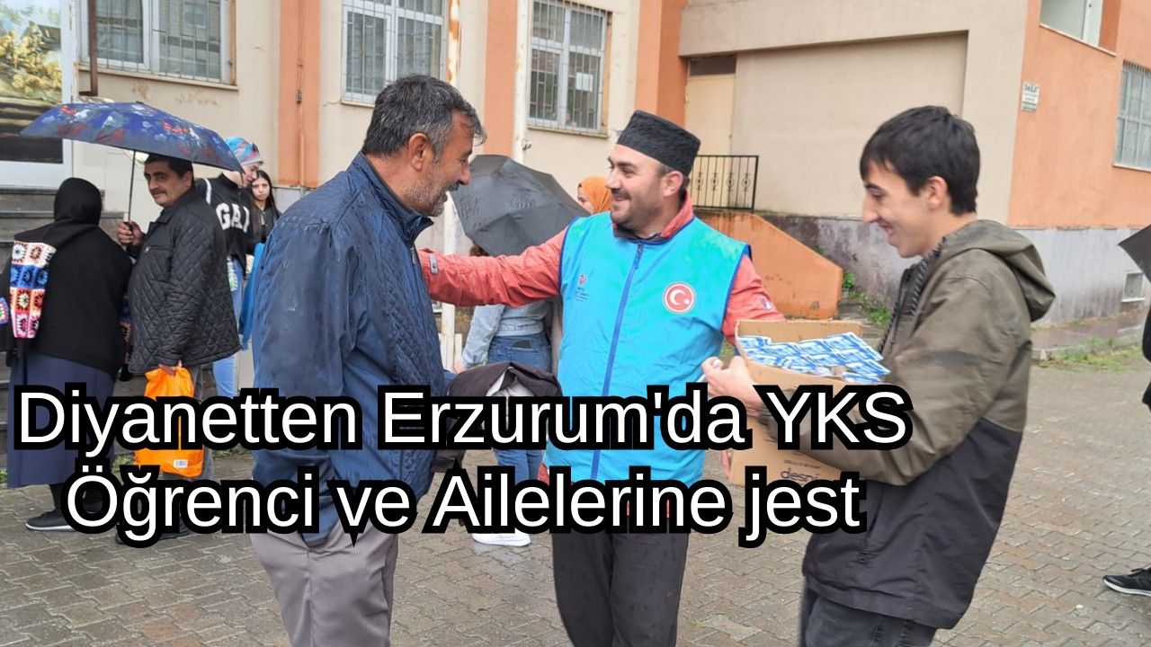 Diyanetten Erzurum'da YKS Öğrenci ve Ailelerine jest