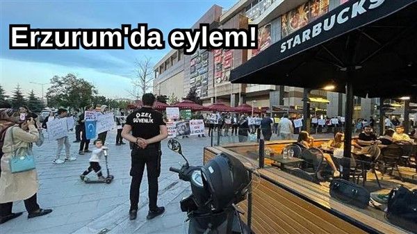 Erzurum'da eylem!