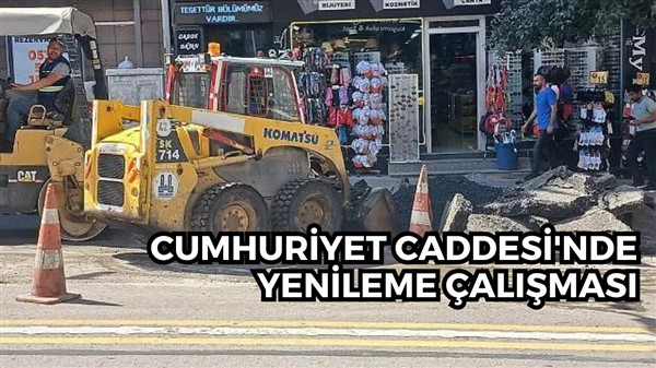 Cumhuriyet Caddesi'nde yenileme çalışması