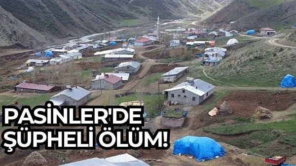 Pasinler'de şüpheli ölüm!