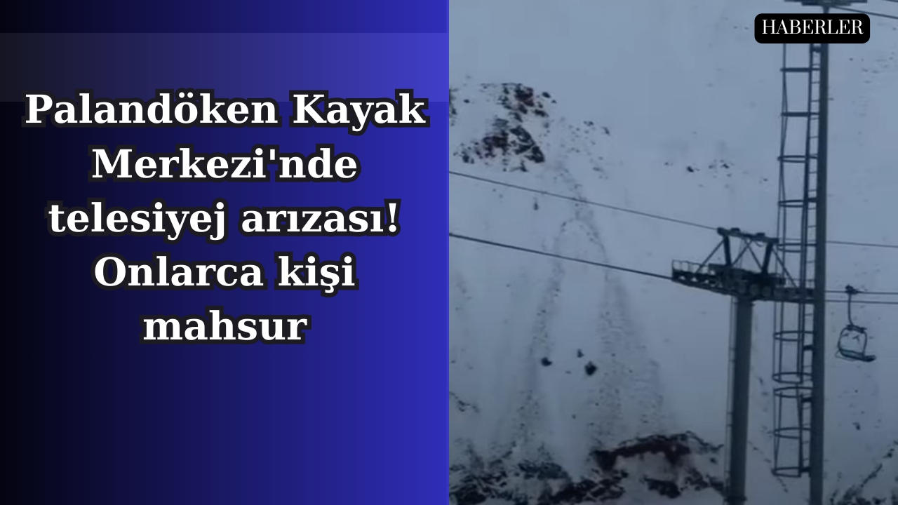 Palandöken Kayak Merkezi'nde telesiyej arızası! Onlarca kişi mahsur