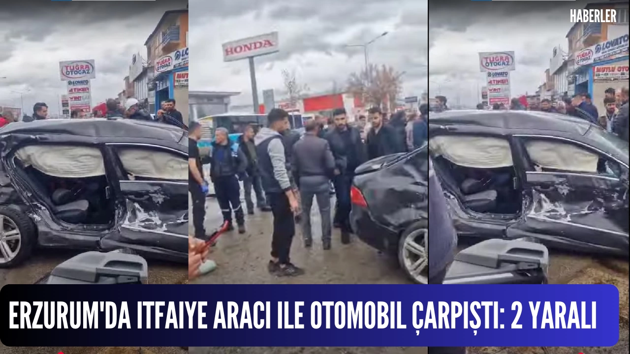 Erzurum'da itfaiye aracı ile otomobil çarpıştı: 2 yaralı