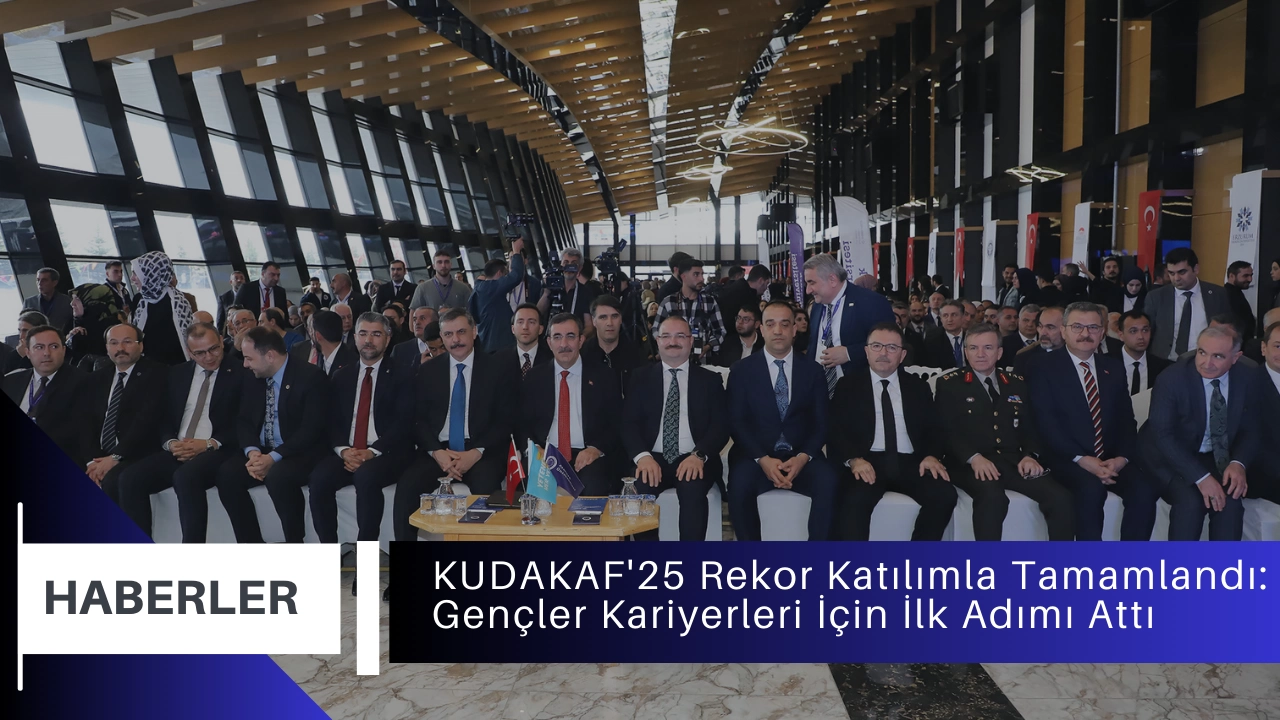 KUDAKAF'25 Rekor Katılımla Tamamlandı: Gençler Kariyerleri İçin İlk Adımı Attı