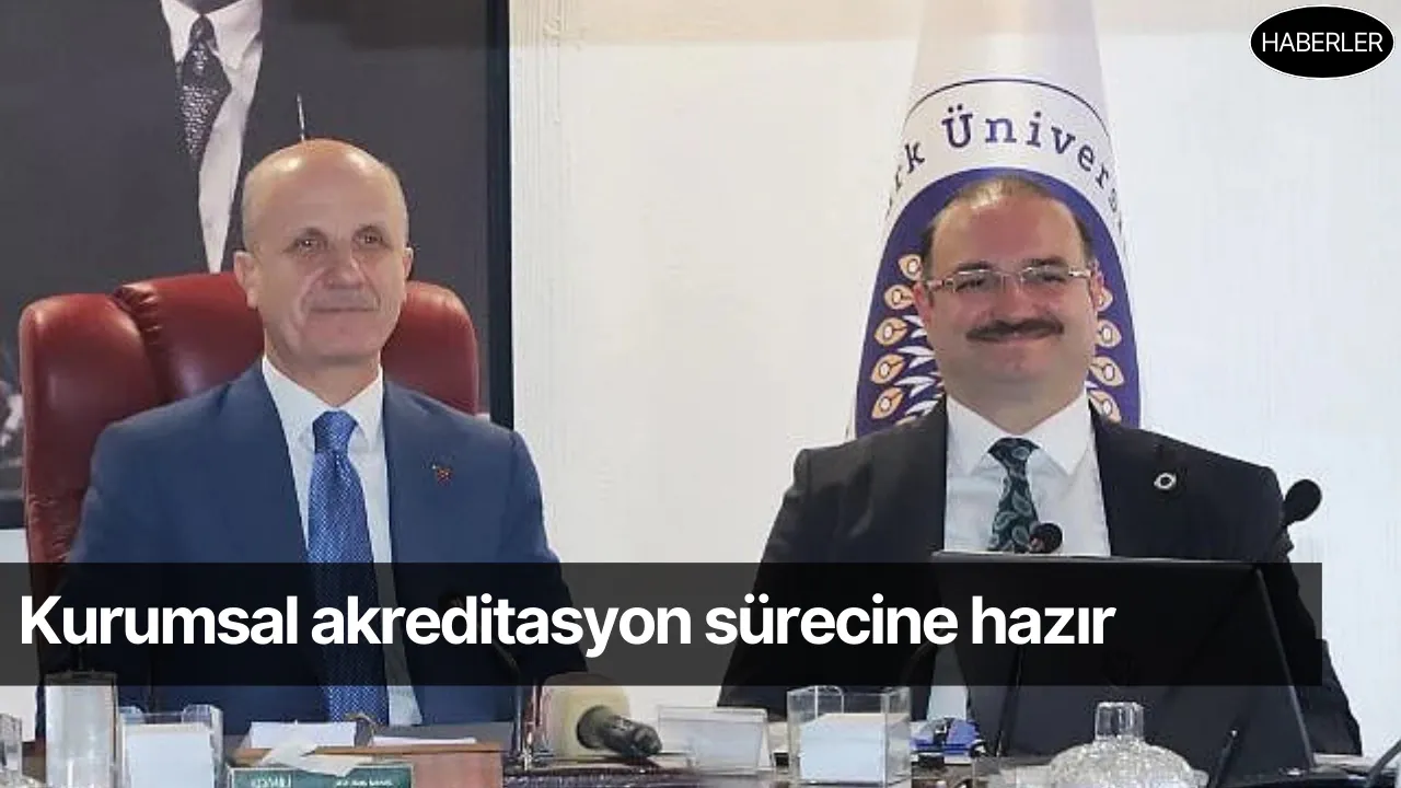 Kurumsal akreditasyon sürecine hazır