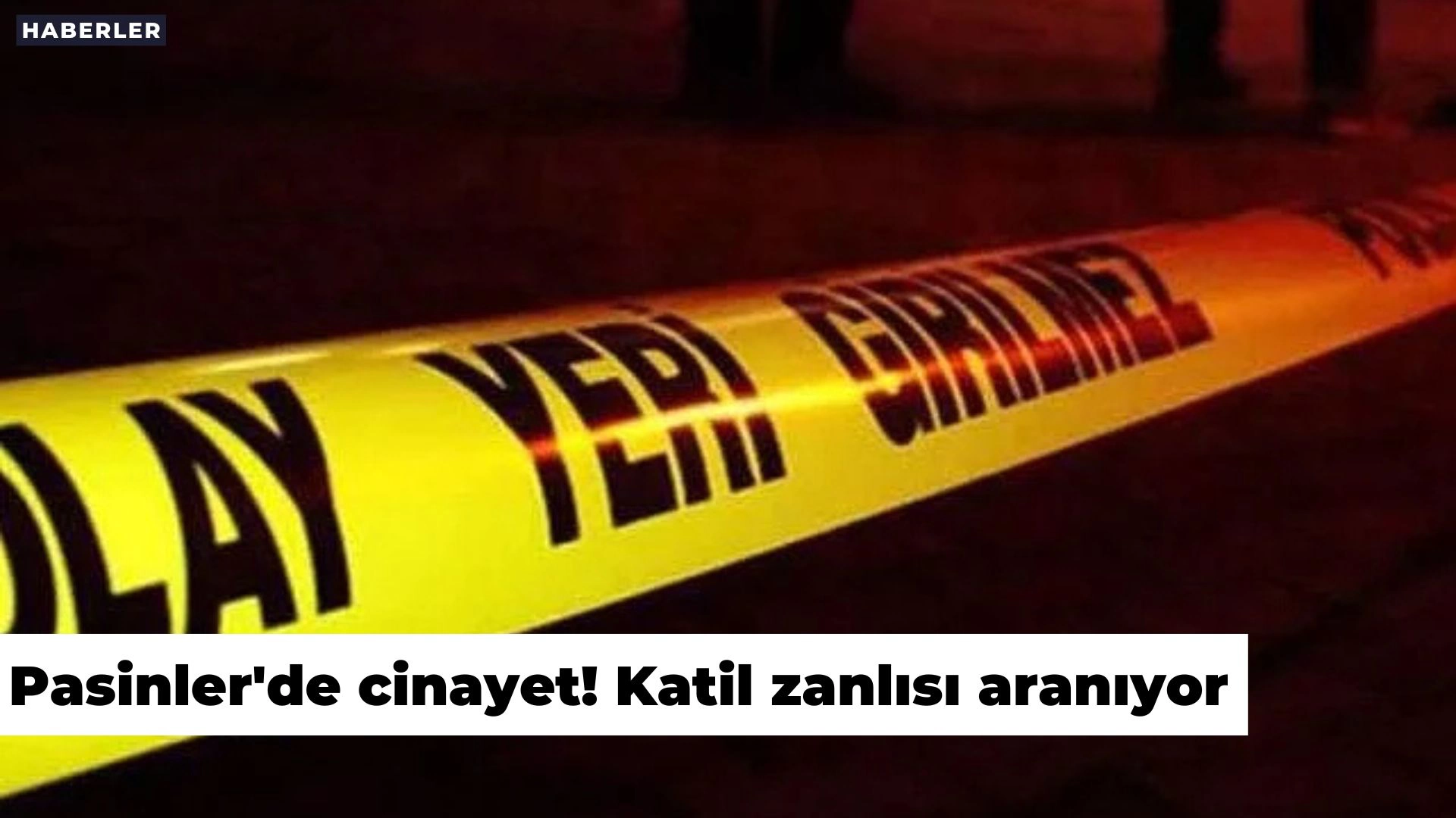 Pasinler'de cinayet! Katil zanlısı aranıyor