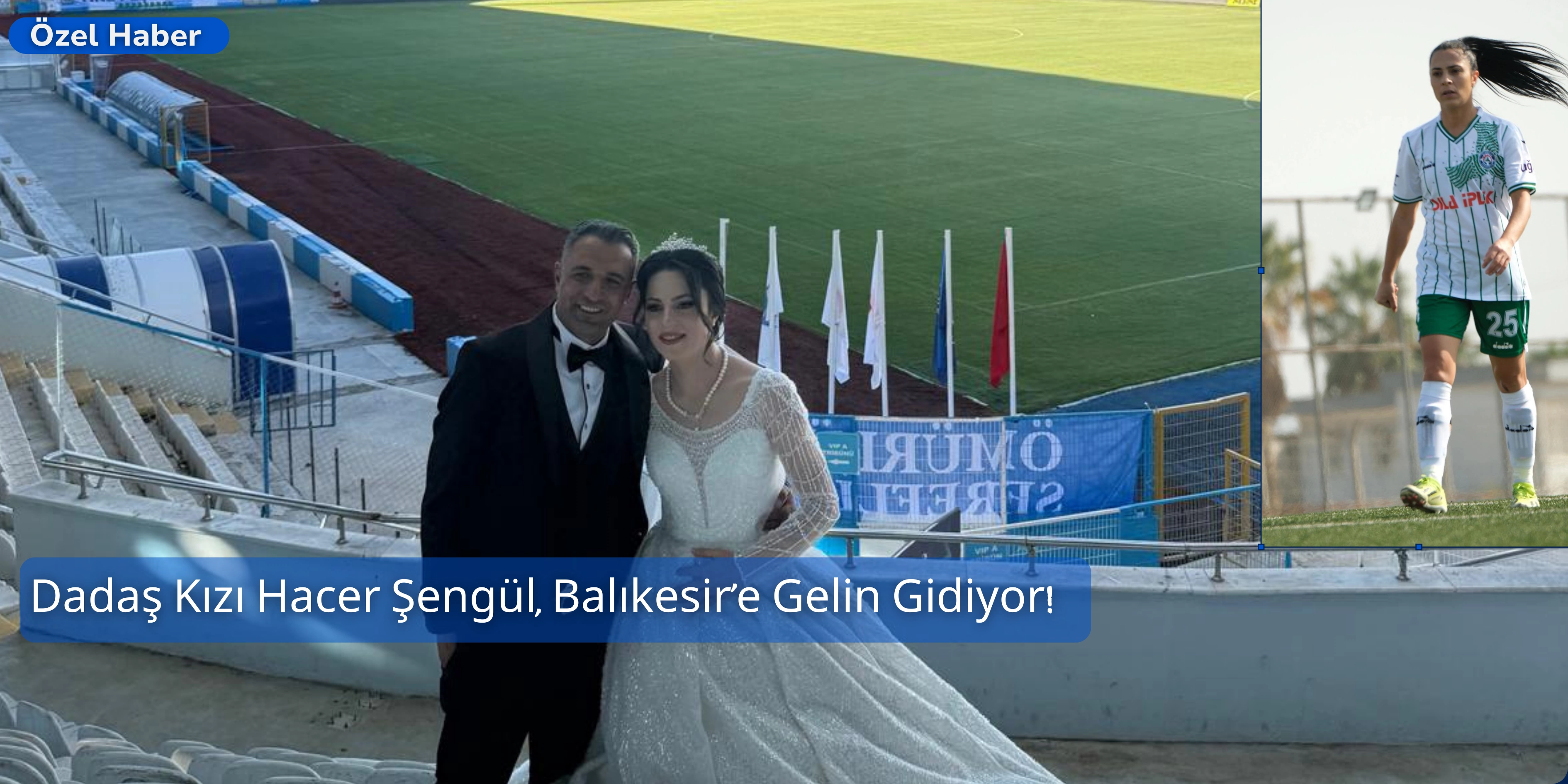 Dadaş Kızı Hacer Şengül, Balıkesir’e Gelin Gidiyor!