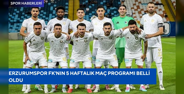 Erzurumspor FK'nın 5 haftalık maç programı belli oldu