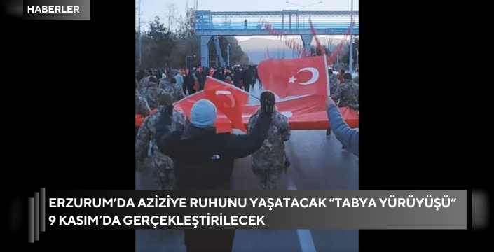 Erzurum’da Aziziye Ruhunu Yaşatacak “Tabya Yürüyüşü” 9 Kasım’da Gerçekleştirilecek