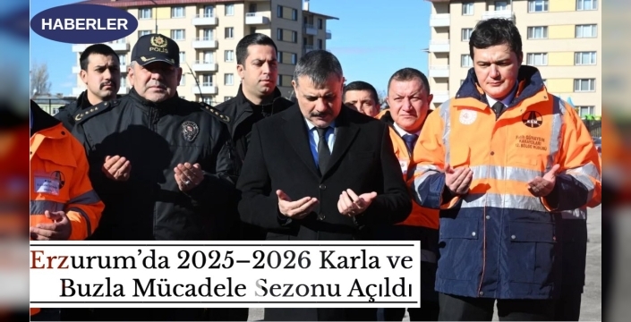 Erzurum’da 2025–2026 Karla ve Buzla Mücadele Sezonu Açıldı