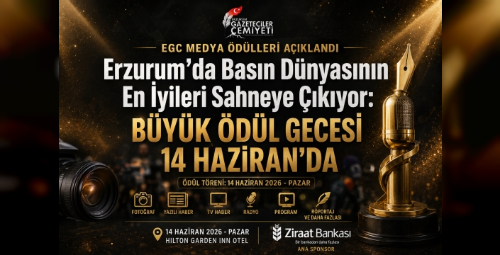 Erzurum’da Basın Dünyasının En İyileri Sahneye Çıkıyor: Büyük Ödül Gecesi 14 Haziran’da