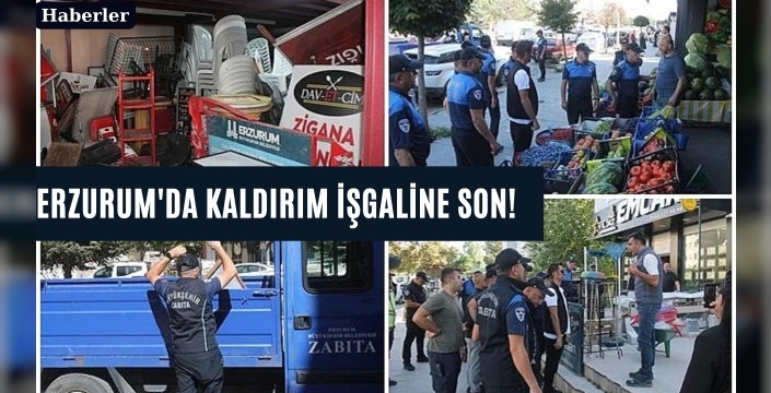 Erzurum'da kaldırım işgaline son!