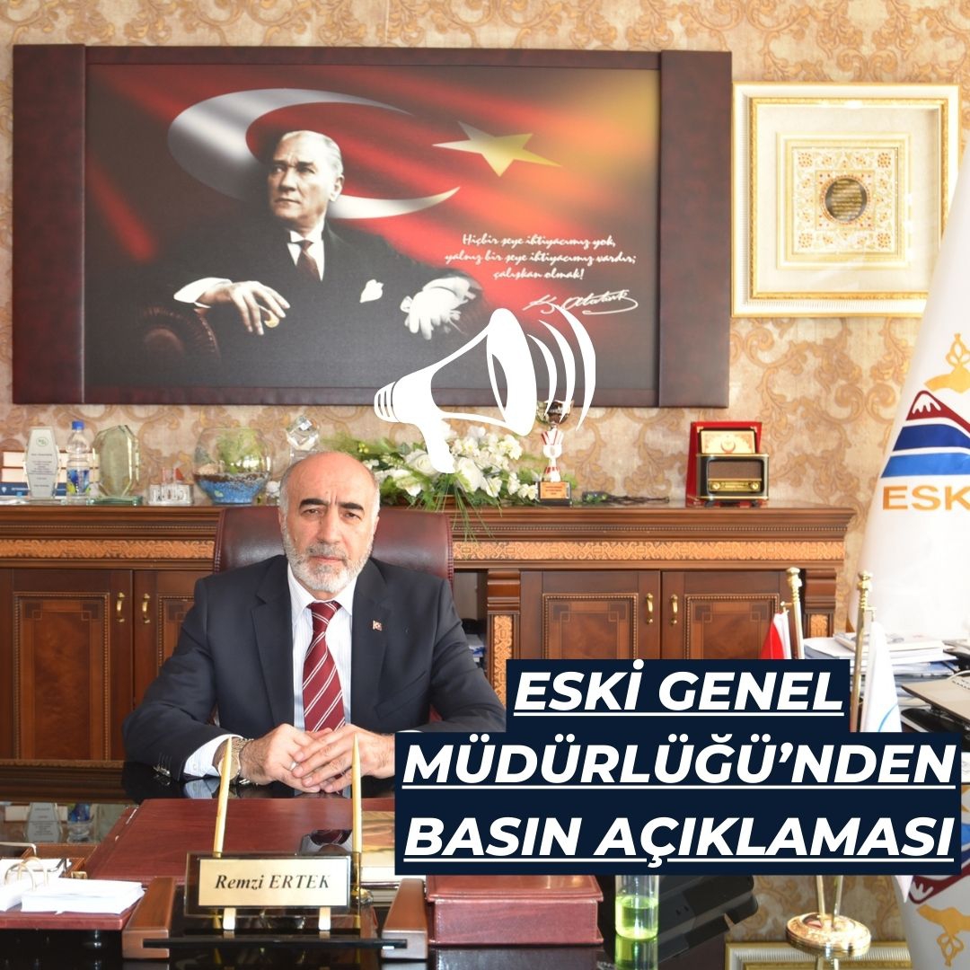 ESKİ GENEL MÜDÜRLÜĞÜ’NDEN BASIN AÇIKLAMASI