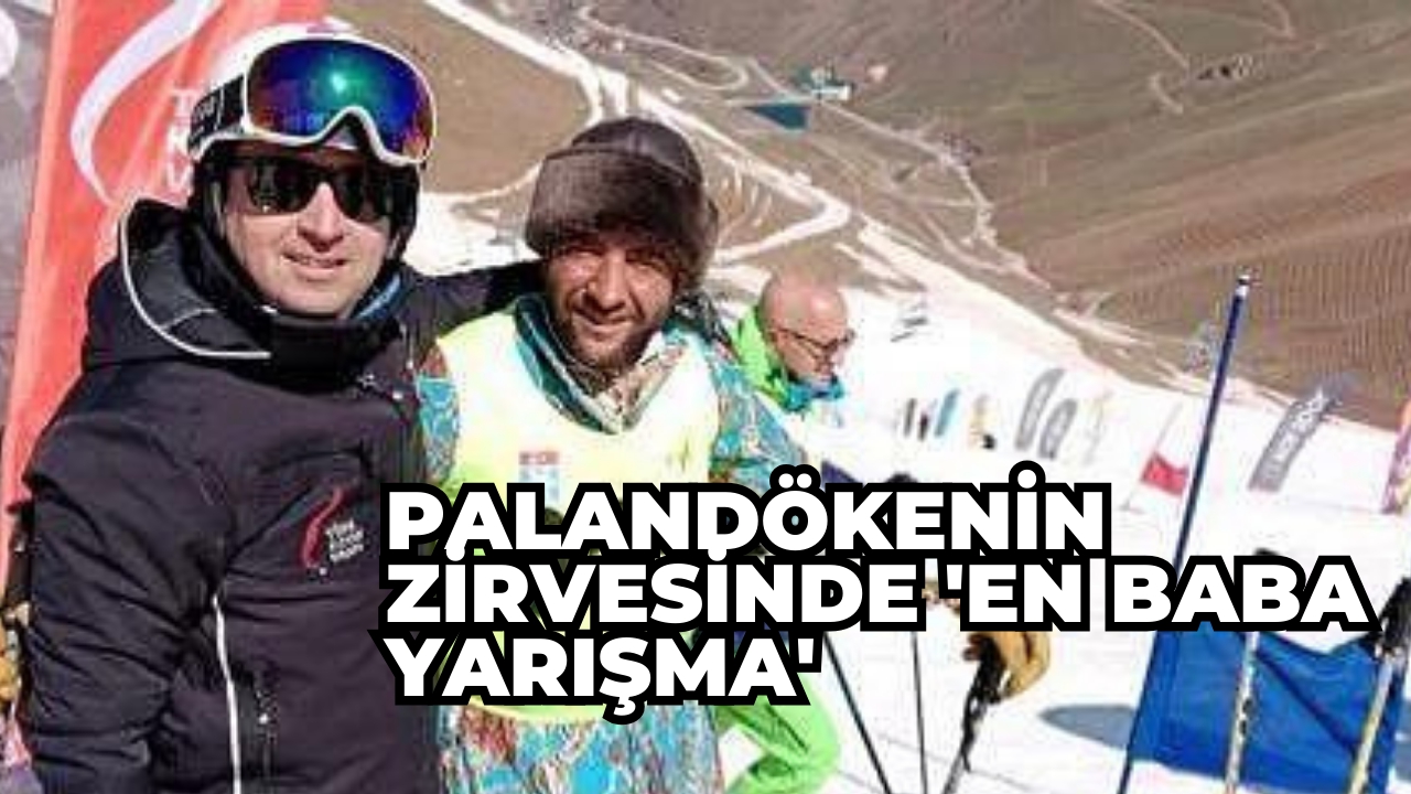 Palandökenin zirvesinde 'en baba yarışma'